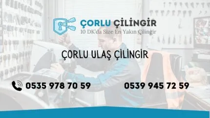Çorlu Ulaş Çilingir